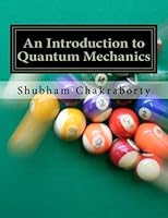 An Introduction to Quantum Mechanics 1530768934 Book Cover