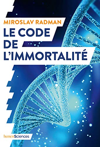 Le code de l'immortalité : La découverte qui pourrait prolonger nos vies Le code de l'immortalité : La découverte qui pourrait prolonger nos vies