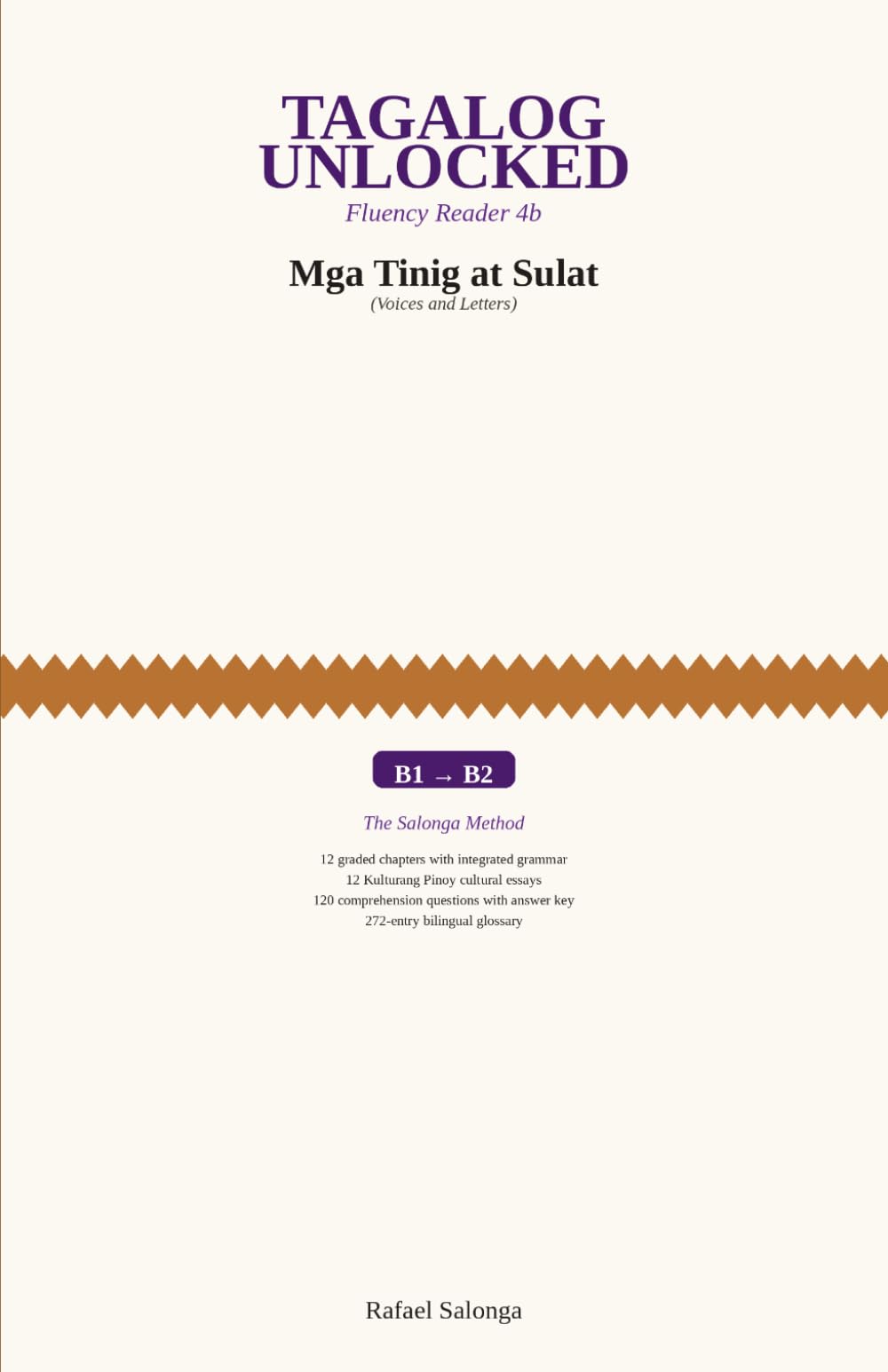 TAGALOG UNLOCKED: Mga Tinig at Sulat (Reader 4b): A Graded Tagalog Reader from B1 to B2 — The Salonga Method