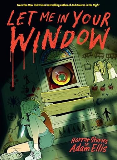 Let me in your window: horror stories (Horror Stories by Adam Ellis) | Ya disponible en tu tienda friki favorita! En mundofriki.es!