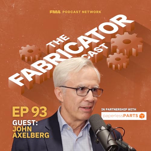 Knowing when to pivot a fabrication business with John Axelberg