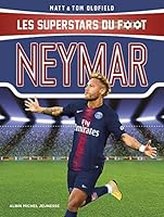 Neymar: Les Superstars du foot 2226439641 Book Cover