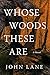 Whose Woods These Are: A Novel