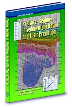 Pressure Regimes in Sedimentary Basins and Their Prediction: An Outgrowth of the International Forum Sponsored by the Houston Chapter of the American Association ... Houston, Tx, September 2-4, (Aapg 