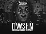 It Was Him: The Many Murders of Ed Edwards Season 1