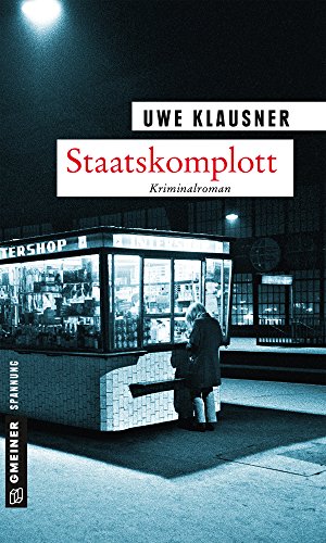 Staatskomplott Tom Sydows Zehnter Fall Kommissar Tom Sydow 10 Ebook Klausner Uwe Amazon De Kindle Shop