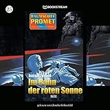  Im Bann der roten Sonne - Raumschiff Promet - Von Stern zu Stern, Folge 25 (Ungekürzt)