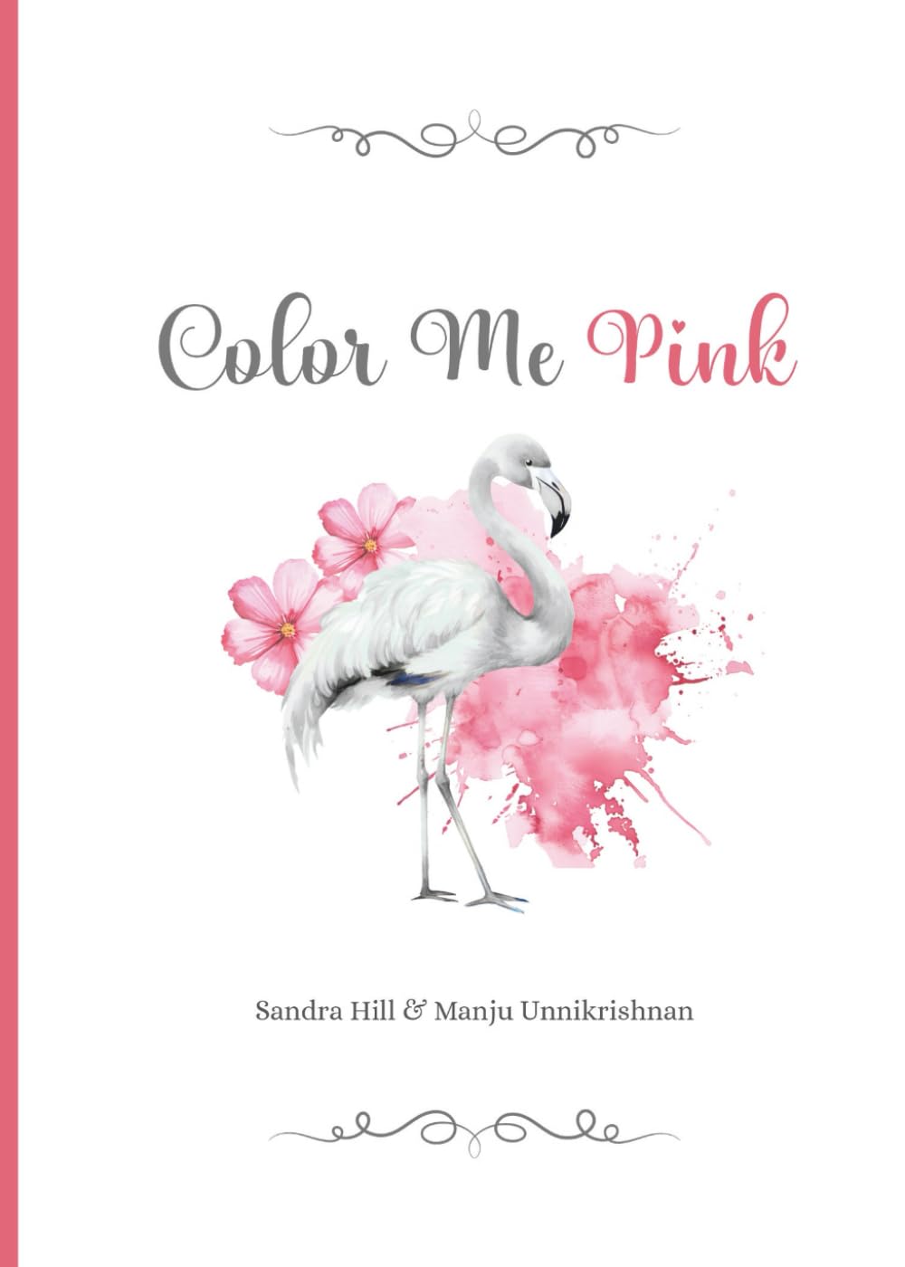 Color Me Pink: A Gentle Journey through Grief, Healing, and Recovery