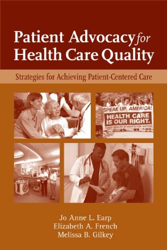 Patient Advocacy for Health Care Quality: Strategies for Achieving Patient-Centered Care