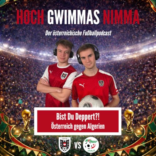 #107 Bist DU Deppert?! &Ouml;sterreich gegen Algerien