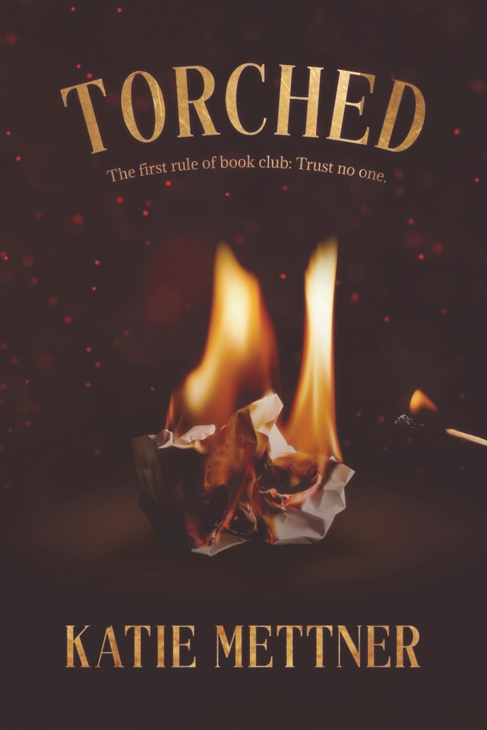 TORCHED
