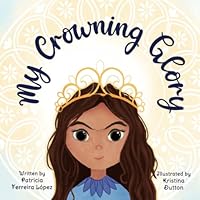 My Crowning Glory 1777734819 Book Cover
