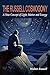 The Russell Cosmogony; A New Concept of Light, Matter, and Energy.