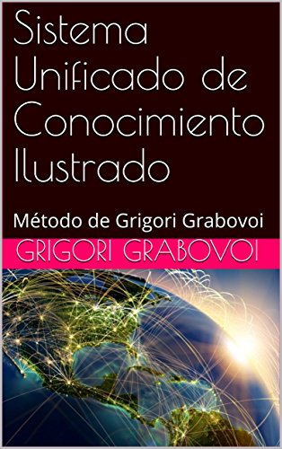  Sistema Unificado de Conocimiento Ilustrado: Método de Grigori Grabovoi (Spanish Edition) Gratuit