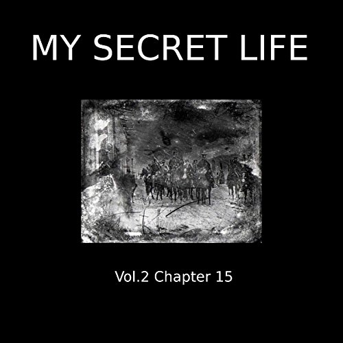My Secret Life: Volume Two Chapter Fifteen Titelbild