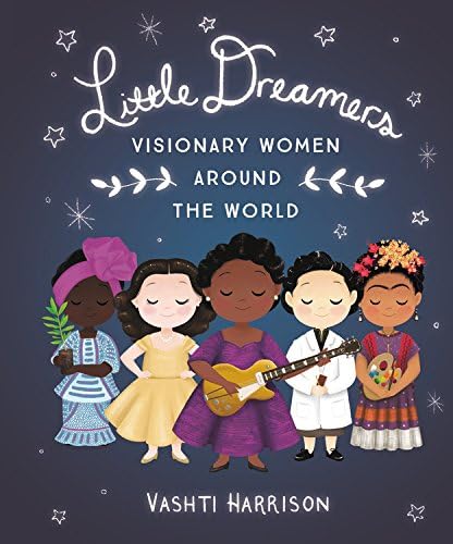 Little, Brown Dreamers: Visionary Women Around the World