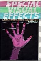 Special Visual Effects: A Guide to Special Effects Cinematography 0671611941 Book Cover