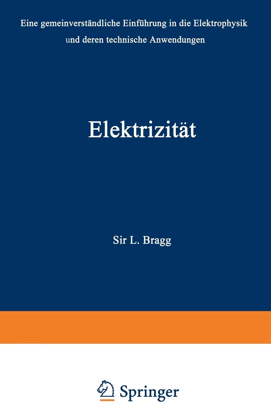 Elektrizität: Eine gemeinverständliche Einführung in die Elektrophysik und deren technische Anwendungen (German Edition)
