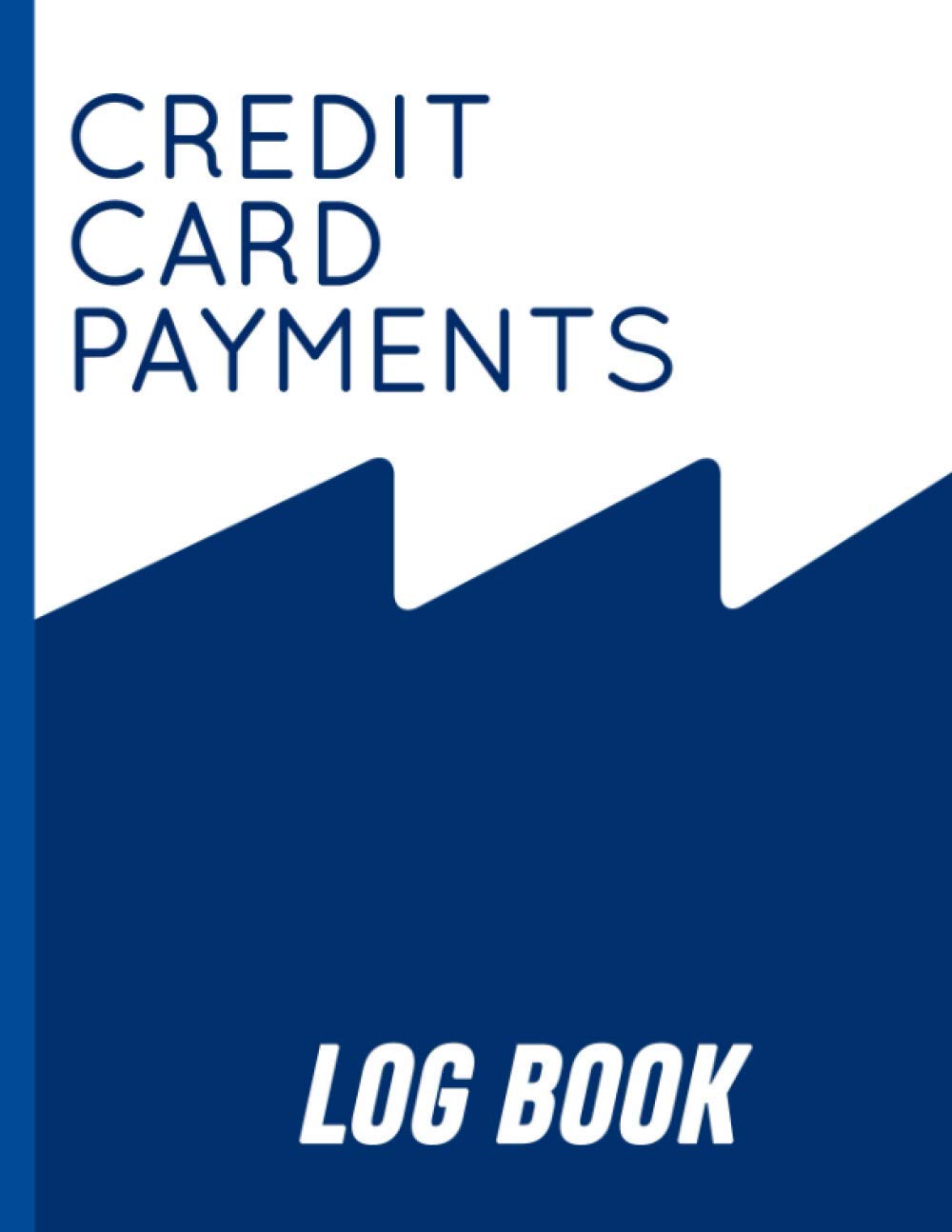 Credit card payments Log book: Personal Bank Payments Tracker (Finance Planner)