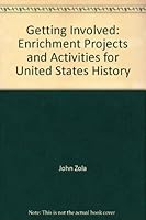Getting involved: Enrichment projects and activities for United States history 0201860058 Book Cover