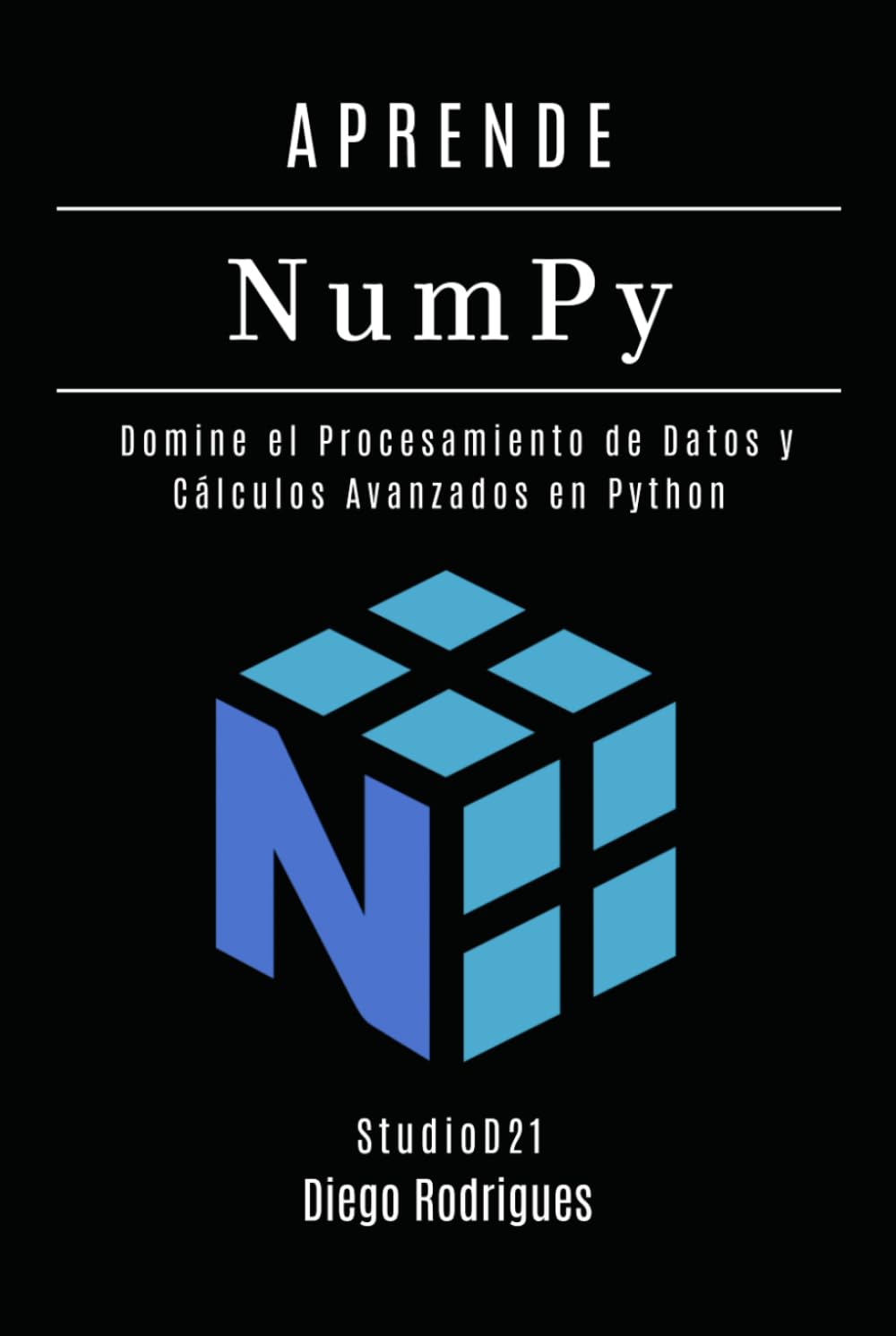 APRENDE NumPy: Domine el Procesamiento de Datos y Cálculos Avanzados en Python (Data&AI España)