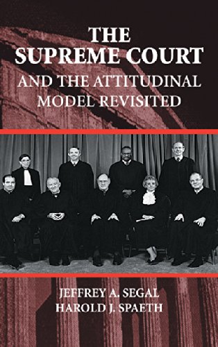 The Supreme Court and the Attitudinal Model Revisited