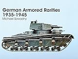 German Armored Rarities 1935-1945 (Schiffer Military/Aviation History)