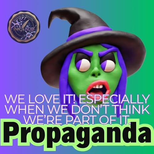 We love propaganda stories&mdash;Especially when we don&rsquo;t think we&rsquo;re part of them.