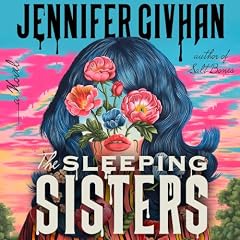 The Sleeping Sisters Audiobook By Jennifer Givhan cover art