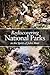 Rediscovering National Parks in the Spirit of John Muir