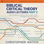 Cover of Biblical Critical Theory Audio Lectures, Part 2