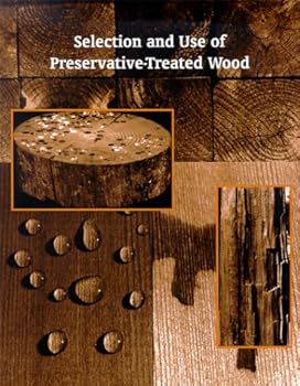 Paperback Selection and Use of Preservative-Treated Wood Book