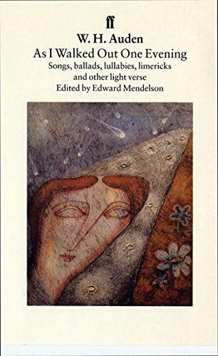 As I Walked Out One Evening : Songs, Ballads, Limericks and Light Verse