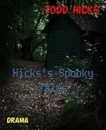 Hicks’s Spooky Tales