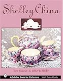  Shelley China (Schiffer Book for Collectors)