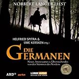 Die Germanen: Neues, Interessantes & Überraschendes von den Stäm. (Lübbe Audio)