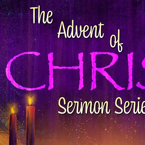 The Advent of Christ, Pt. 2 | Senior Pastor Dr. Maurice Pugh