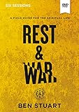 Rest and War Video Study: A Field Guide for the Spiritual Life