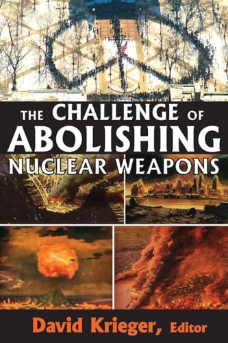 The Challenge of Abolishing Nuclear Weapons