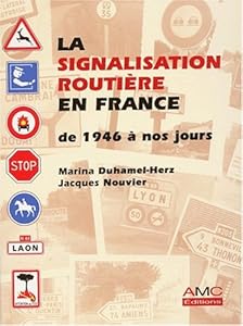 Book's Cover of La signalisation routière en France de 1946 à nos jours