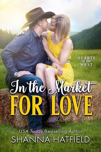 In The Market For Love: A Wholesome Small Town Romance (Hearts of the West Book 1)