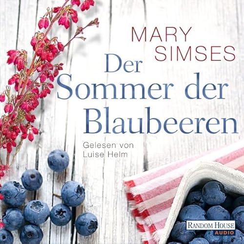 Der Sommer der Blaubeeren Audiolivro Por Mary Simses, Carolin M&uuml;ller - &Uuml;bersetzer capa