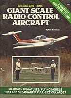 Building and Flying Giant Scale Radio Control Aircraft 0890240493 Book Cover