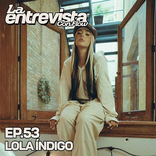 LOLA INDIGO | LA REINA y colaborar con MANUEL TURIZO &iquest;M&uacute;sica con MEXICANOS? | LA ENTREVISTA CON FLOW
