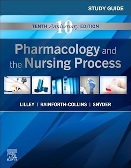 STUDY GUIDE FOR PHARMACOLOGY AND THE NURSING PROCESS (PB 2023)