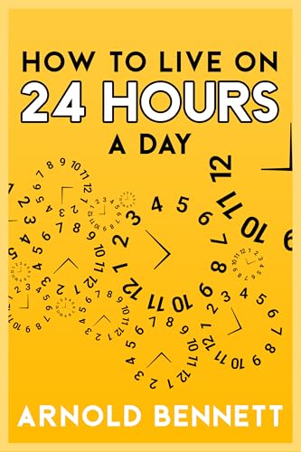 How to Live on 24 Hours a Day: Annotated Edition (English Edition)