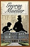George Mueller: Pickpocket to Praying Provider (Potter's Wheel Books)