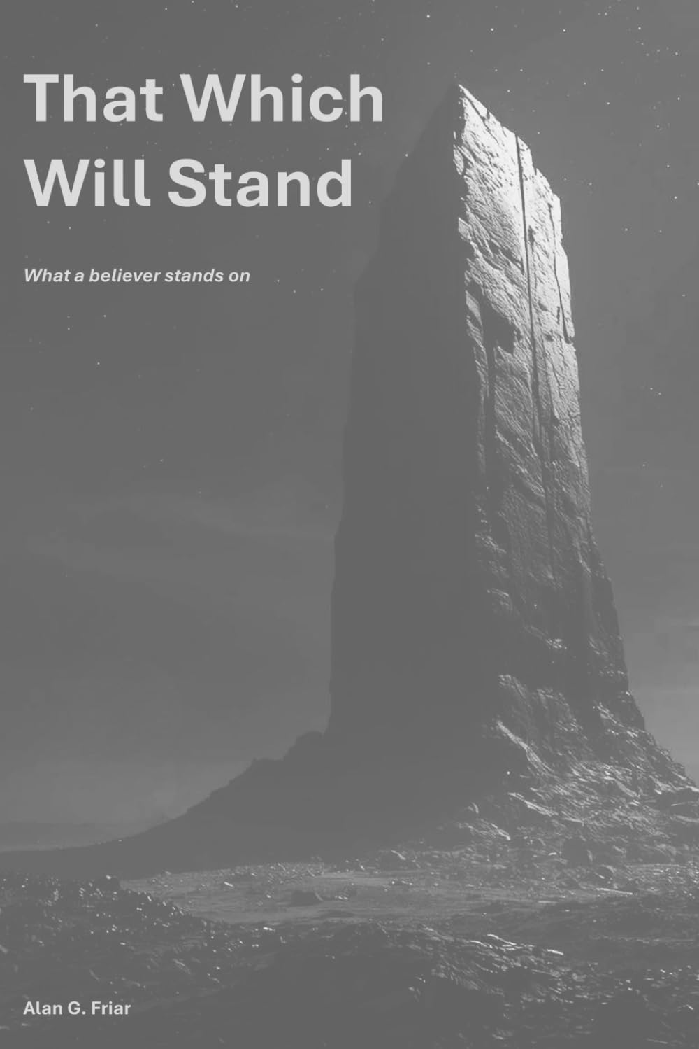 That Which Will Stand: What a believer stands on