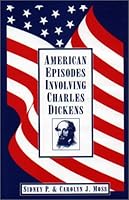 American Episodes Involving Charles Dickens 0878755047 Book Cover