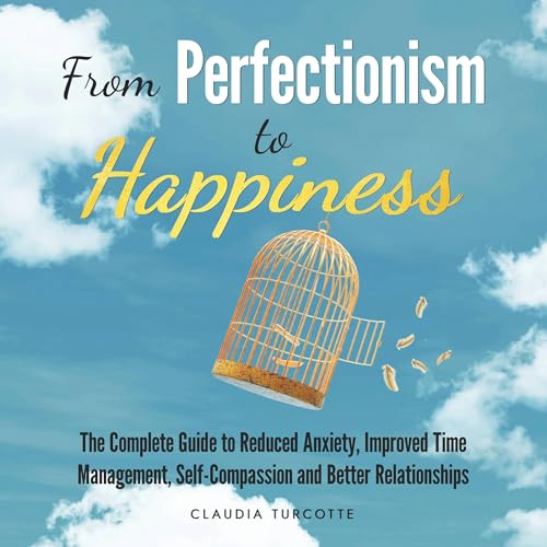 From Perfectionism to Happiness by Claudia Turcotte episode artwork